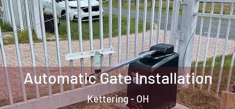 Automatic Gate Installation Kettering - OH
