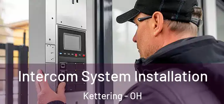Intercom System Installation Kettering - OH