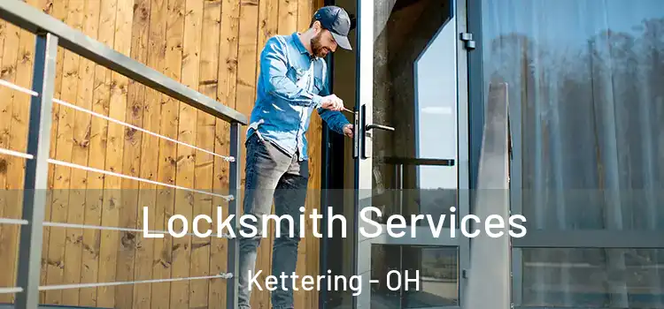 Locksmith Services Kettering - OH